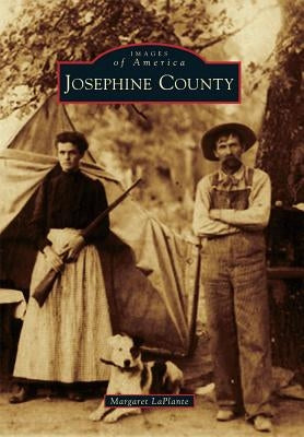 Josephine County by Laplante, Margaret