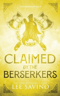 Claimed by the Berserkers Discreet Edition by Savino, Lee