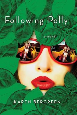 Following Polly by Bergreen, Karen