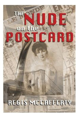 The Nude on the Postcard by McCafferty, Regis