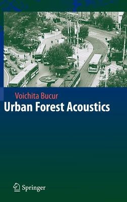 Urban Forest Acoustics by Bucur, Voichita