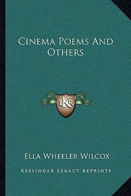 Cinema Poems And Others by Wilcox, Ella Wheeler