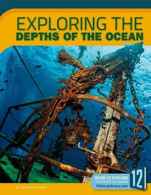 Exploring the Depths of the Ocean by Kortemeier, Todd
