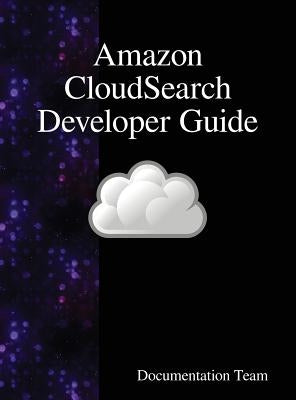 Amazon CloudSearch Developer Guide by Team, Documentation