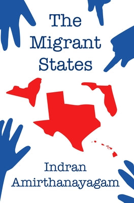 The Migrant States by Amirthanayagam, Indran