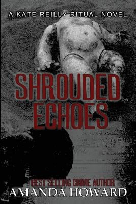 Shrouded Echoes by Howard, Amanda
