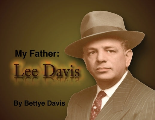 My Father - Lee Davis by Davis, Bettye
