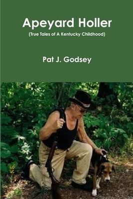 Apeyard Holler by Godsey, Pat J.