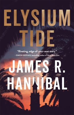 Elysium Tide by Hannibal, James R.