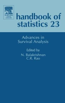 Advances in Survival Analysis: Volume 23 by Balakrishnan, Narayanaswamy