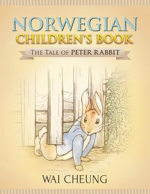 Norwegian Children's Book: The Tale of Peter Rabbit by Cheung, Wai