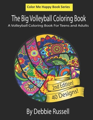 The Big Volleyball Coloring Book: An Amazing Volleyball Coloring Book For Teens and Adults by Russell, Debbie