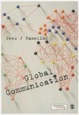 Global Communication by Hamelink, Cees