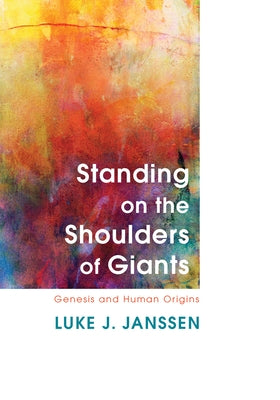 Standing on the Shoulders of Giants by Janssen, Luke J.