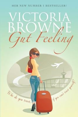 Gut Feeling by Browne, Victoria