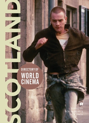 Directory of World Cinema: Scotland by Nowlan, Bob