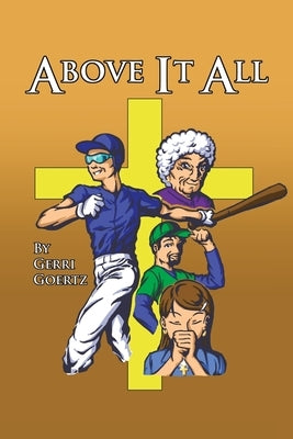 Above It All by Goertz, Gerri
