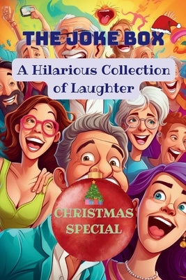 The Joke Box - A Hilarious Collection of Laughter: Christmas Special by Hazra, A.