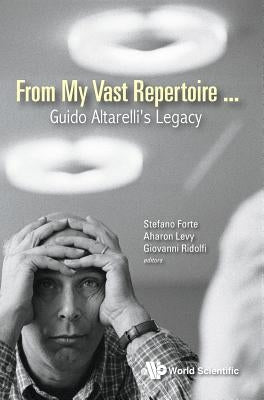 From My Vast Repertoire...: Guido Altarelli's Legacy by Forte, Stefano
