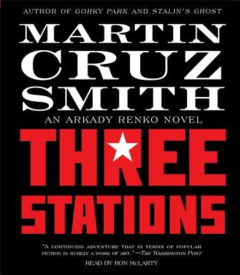 Three Stations by Smith, Martin Cruz