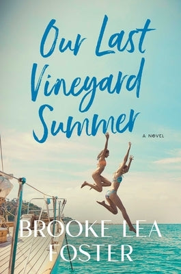Our Last Vineyard Summer by Foster, Brooke Lea