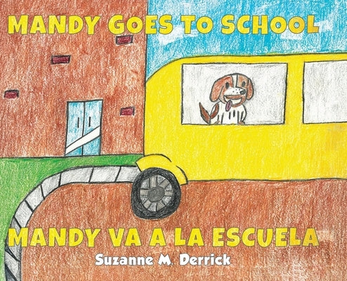Mandy Goes To School by Derrick, Suzanne M.