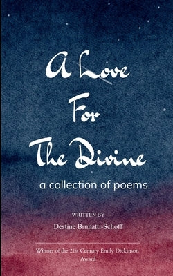 A Love for the Divine by Brunatti-Schoff, Destine