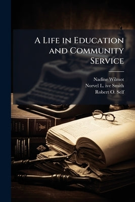 A Life in Education and Community Service: Oral History Transcript / 200 by Wilmot, Nadine