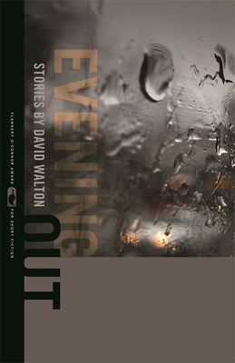 Evening Out: Stories by Walton, David