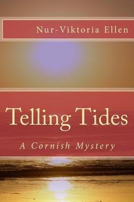 Telling Tides: A Cornish Mystery by Christopher, Martin