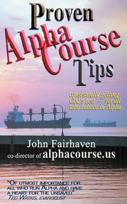 Proven Alpha Course Tips by Fairhaven, John