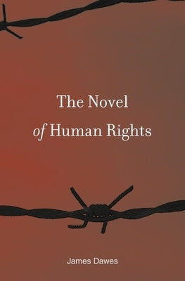 Novel of Human Rights by Dawes, James