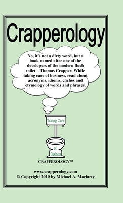 Crapperology by Moriarty, Michael A.