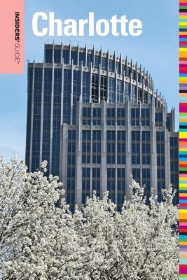 Insiders' Guide(r) to Charlotte by Distl, Craig