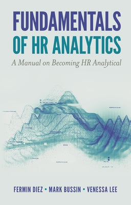 Fundamentals of HR Analytics: A Manual on Becoming HR Analytical by Diez, Fermin