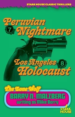 Lone Wolf #7: Peruvian Nightmare / Lone Wolf #8: Los Angeles Holocaust by Malzberg, Barry N.