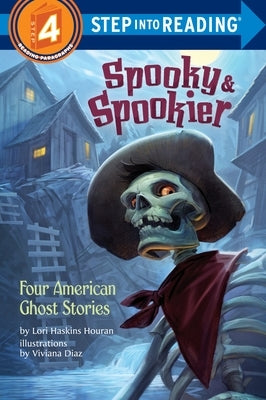 Spooky & Spookier: Four American Ghost Stories by Houran, Lori Haskins
