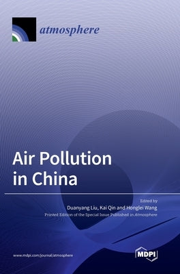 Air Pollution in China by Liu, Duanyang