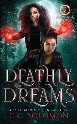 Deathly Dreams: A YA Paranormal Romance by Solomon, C. C.