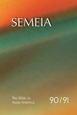 The Bible in Asian America by Liew, Tat-Siong Benny