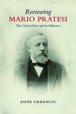 Reviewing Mario Pratesi: The Critical Press and Its Influence by Urbancic, Anne