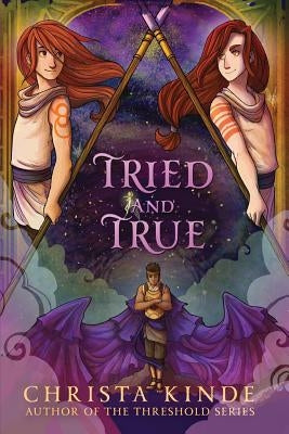 Tried and True by Kinde, Christa