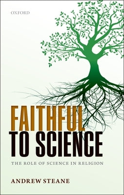 Faithful to Science by Steane, Andrew