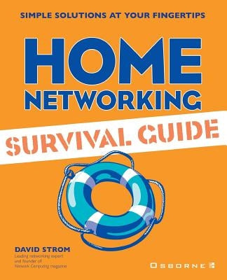 Home Networking Survival Guide by Strom, David