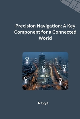 Precision Navigation: A Key Component for a Connected World by Navya