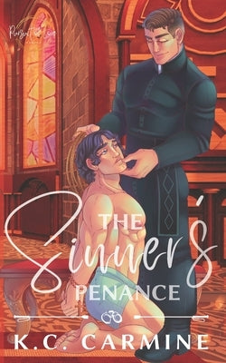 The Sinner's Penance: MM Contemporary Romance - Alternative Cover Edition by Carmine, K. C.