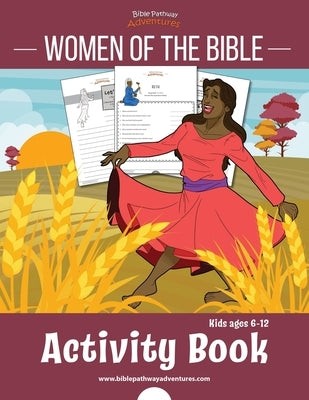 Women of the Bible Activity Book by Adventures, Bible Pathway