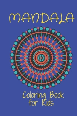 Mandala Coloring Book for Kids: : Big Mandalas to Color for Relaxation And Stress: by Publishing, Mandala Coloring Book for Ki