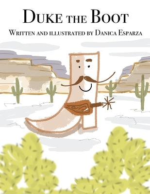 Duke the Boot by Esparza, Danica Kaye
