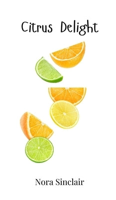 Citrus Delight by Sinclair, Nora